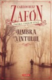 Umbra vantului. Cimitirul cartilor uitate, vol. I &ndash; Carlos Ruiz Zafon