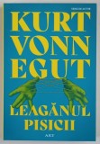 LEAGANUL PISICII , EDITIA A II - A de KURT VONNEGUT , 2023