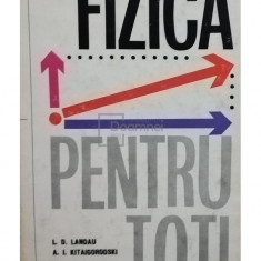 L. D. Landau - Fizica pentru toți (editia 1965)