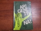 Ar-gen-ti-na! de Ioan Chirila