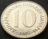 Cumpara ieftin Moneda 10 DINARI / DINARA - RSF YUGOSLAVIA, anul 1985 *cod 1535 A, Europa