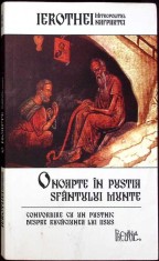 O NOAPTE IN PUSTIA SFANTULUI MUNTE. CONVORBIRE CU UN PUSTNIC DESPRE RUGACIUNEA LUI IISUS-IEROTHEI MITROPOLI-262374