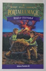 PORTALUL MAGIC , REGELE - TESTOASA de MARY POPE OSBORNE , 2024 foto