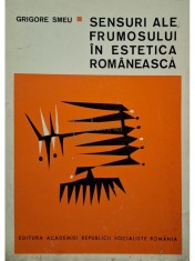 Grigore Smeu - Sensuri ale frumosului in estetica romaneasca (Editia: 1969) foto