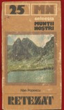 Nae Popescu, "Muntii Retezat" - Colectia Muntii Nostrii. 25 - Editura Sport-Turism - 1982