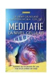 Meditație la nivel celular - Paperback brosat - Prestige