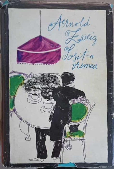 SOSIT-A VREMEA-ARNOLD ZWEIG-224830