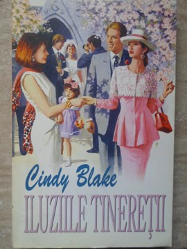 ILUZIILE TINERETII-CINDY BLAKE