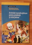 Activitati transdisciplinare pentru gradinita si ciclul primar