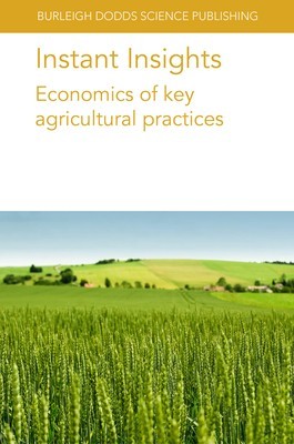 Instant Insights: Economics of Key Agricultural Practices