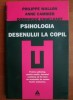 Psihologia desenului la copil - Philippe Wallon: Interpretare prin grafologie (personalitate, emotii). Editura Trei, 2008. Psihologie infantila