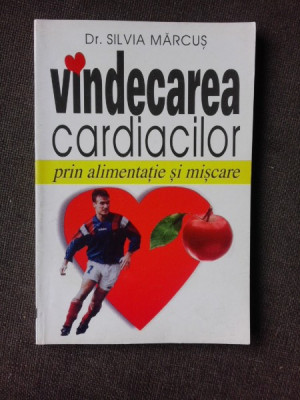 VINDECAREA CARDIACILOR PRIN ALIMENTATIE SI MISCARE - SILVIA MARCUS foto