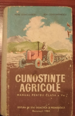 Cunostinte agricole. Manual pt cls a V-a - P.Stanculescu, I.Constantinescu foto