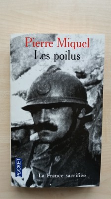 Pierre Miquel &amp;ndash; Les poilus. La France sacrificee (Plon, 2000) foto