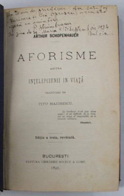 AFORISME ASUPRA INTELEPCIUNII IN VIATA de ARTHUR SCHOPENHAUER , traducere de TITU MAIORESCU , 1891 foto