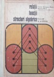 RELATII, FUNCTII, STRUCTURI ALGEBRICE. EXERCITII SI PROBLEME-EREMIA GEORGESCU-BUZAU, MAZARIE MATEI-233265