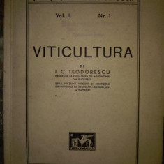 I.C.Teodorescu - Viticultura -1945 vol.II ,Ed.Cartea Romaneasca