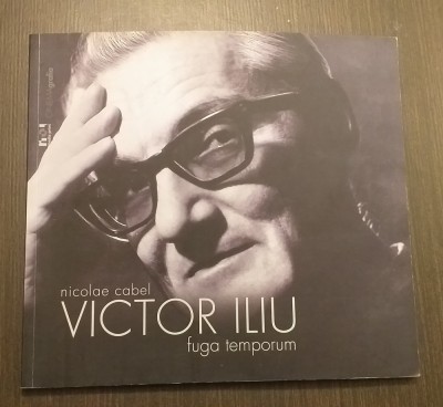 VICTOR ILIU - FUGA TEMPORUM - NICOLAE CABEL foto