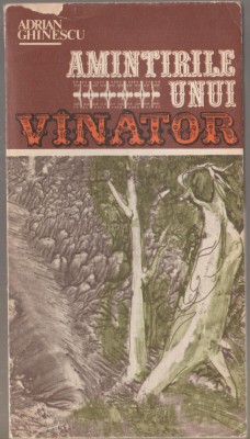 Adrian Ghinescu - Amintirile unui vinator foto