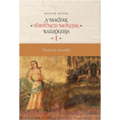 Magyar t&ouml;rt&eacute;neti mond&aacute;k katal&oacute;gusa (12 k&ouml;tet) - Magyar Zolt&aacute;n