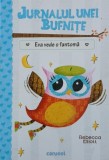 Jurnalul unei bufnite, vol. 2. Eva vede o fantoma - Rebecca Elliott