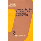 Virgil Stanciu - Orientari in literatura sudului american - 136007