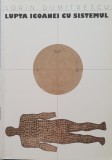 Sorin Dumitrescu, Lupta Icoanei cu Sistemul, Ed. Anastasia, 2017 cu autograful autorului (carte rara)