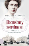 Bloomsbury szerelmesei - Vanessa &Atilde;&copy;s az &Atilde;&copy;let m&Aring;&plusmn;v&Atilde;&copy;szete - Stefanie H. Martin