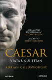 Caesar - Paperback brosat - Adrian Goldsworthy - Litera