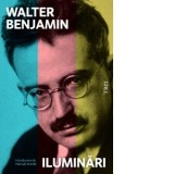 Iluminari - Walter Benjamin, Catrinel Plesu