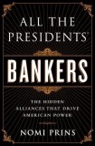 All the Presidents&#039; Bankers: The Hidden Alliances That Drive American Power