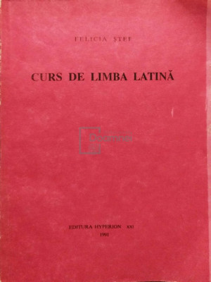 Felicia Stef - Curs de limba latina (editia 1991) foto