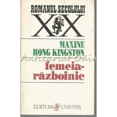 Femeia-Razboinic - Maxine Homg Kingston