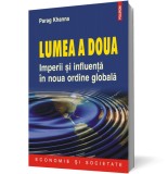 Lumea a doua. Imperii si influenta in noua ordine globala - Editura Polirom