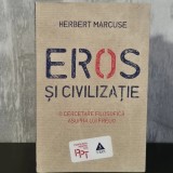 Herbert Marcuse - Eros și civilizație. O cercetare filosofică asupra lui Freud | Herbert Marcuse, Freud și societate, teorie critică