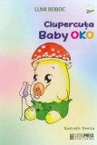 Ciupercuta Baby Oko - Lumi Boboc - LiterPress Publishing
