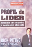 PROFIL DE LIDER. ATITUDINILE CARE DETERMINA O CONDUCERE EFICIENTA-RICK PITINO, BILL REYNOLDS-272113