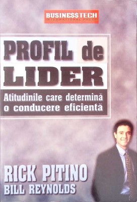PROFIL DE LIDER. ATITUDINILE CARE DETERMINA O CONDUCERE EFICIENTA-RICK PITINO, BILL REYNOLDS-272113 foto