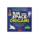 Air and Space Origami Kit: Realistic Paper Rockets, Spaceships and More! [kit with Origami Book, Folding Papers, 185] Stickers] [With Sticker(s)]