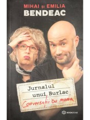 Mihai Bendeac - Jurnalul unui Burlac - Conversatii cu mama (Editia: 2020) foto