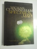 SPECIMEN DAYS, A NOVEL - MICHAEL CUNNINGHAM