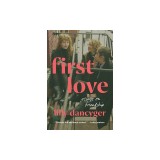 First Love: Essays on Friendship