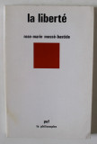 LA LIBERTE par ROSE - MARIE MOSSE - BASTIDE , 1965