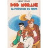 Bob Morane, La patrouille du temps