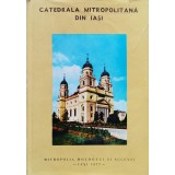 Catedrala mitropolitana din Iasi (cu semnatura si dedicatia autorului) - 1977 - Scarlat Porcescu (xx945)