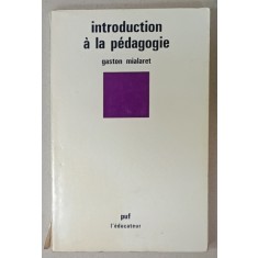 INTRODUCTION A LA PEDAGOGIE par GASTON MIALARET , 1977 , COTOR CU DEFECTE
