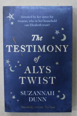 THE TESTIMONY OF ALYS TWIST by SUZANNAH DUNN , 2021 foto