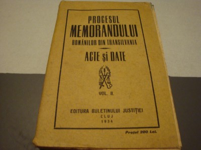 Procesul Memorandului romanilor din Transilvania-Acte si date - 1934 - volumul 2 foto