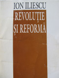 Revolutie si reforma - Ion Iliescu