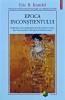 Epoca inconstientului Eric Kandel carte editura Polirom 2023 555 pagini coperta brosata psihologie